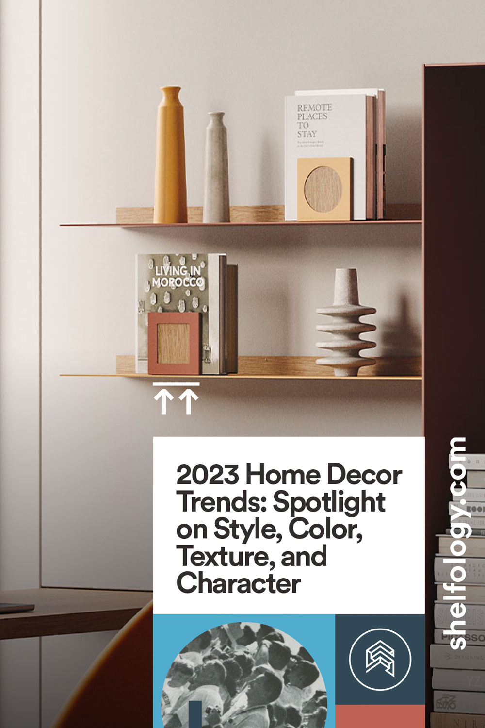 2023 Home Decor Trends: Spotlight on Style, Color, Texture, and Character