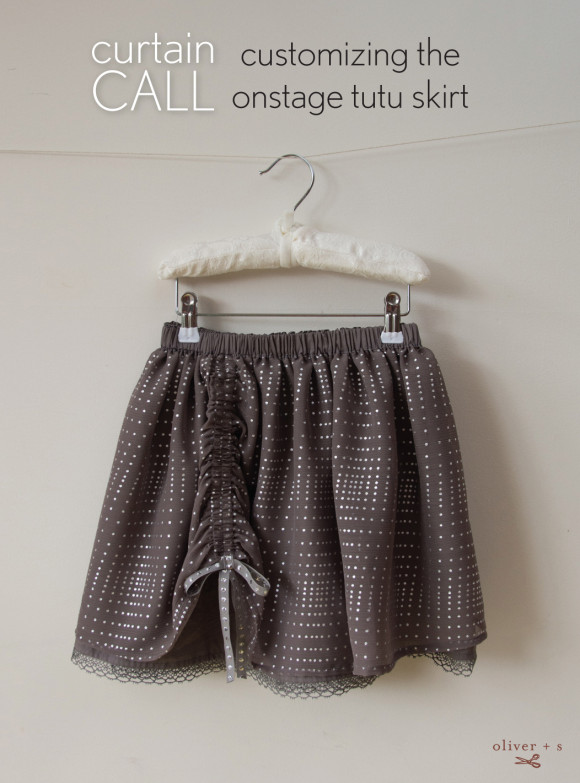 Customizing the Oliver + S Onstage Tutu Skirt: Curtain Call