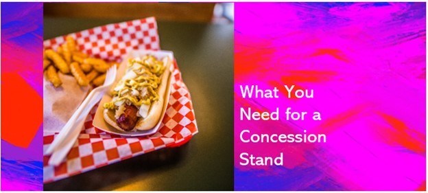 What You Need for a Concession Stand