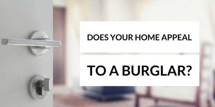 Does your home appeal to a burglar