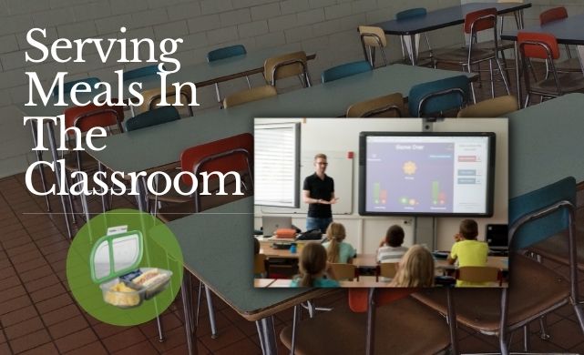 meal serving in the classroom