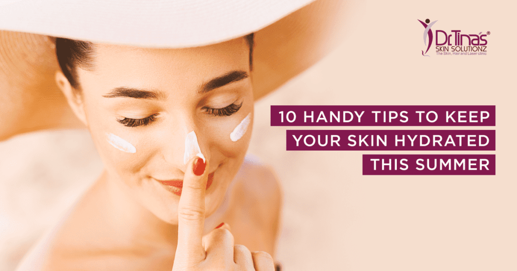 10 Handy Tips to Keep Your Skin Hydrated in This Summer 1 10 Handy Tips to Keep Your Skin Hydrated in This Summer