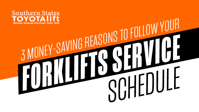 3 Money-Saving Reasons to Follow Your Forkliftâ€™s Service Schedule