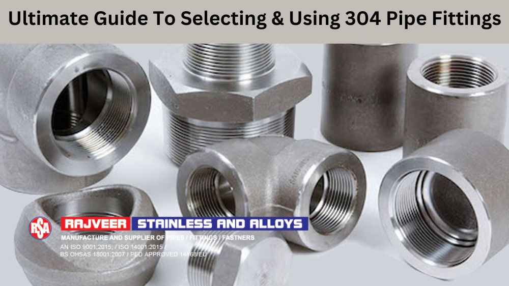 Stainless Steel 304 Pipe Fittings