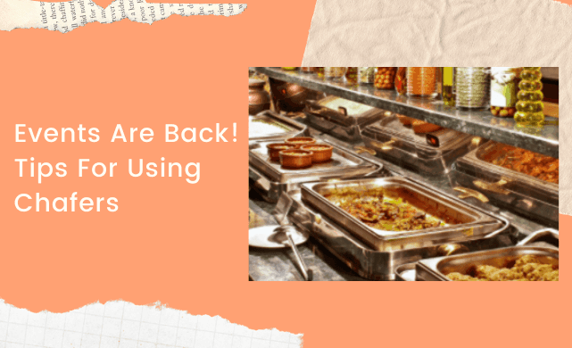 Back to Events! Tips for Using Chafers