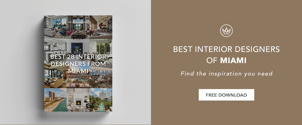 Top 5 Interior Designers in Miami You Need to Know About