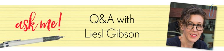 Ask Me: Q&A with Liesl