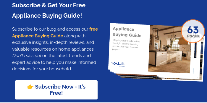 Subscribe & Get Your Free Appliance Buying Guide! Â  Subscribe to our blog and access our free Appliance Buying Guide along with exclusive insights, in-depth reviews, and valuable resources on home appliances. Don't miss out on the latest trends and expert advice to help you make informed decisions for your household. Â 