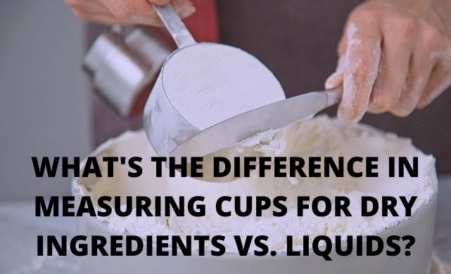 Dry vs Liquid Measuring Cups