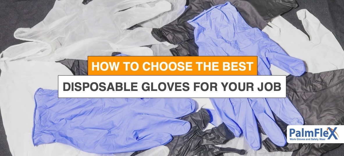 How to Choose the Best Disposable Gloves for Your Job banner