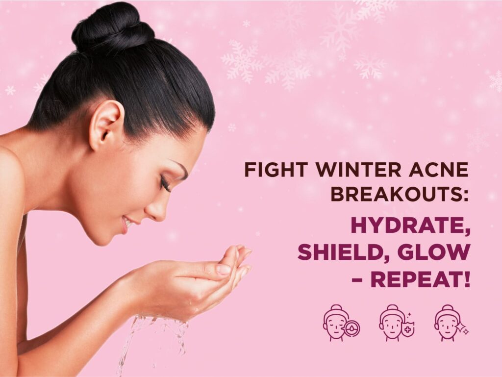 Why Do You Get Acne in Winter? The Ultimate Guide for Winter Acne Breakouts 4 prevent winter acne