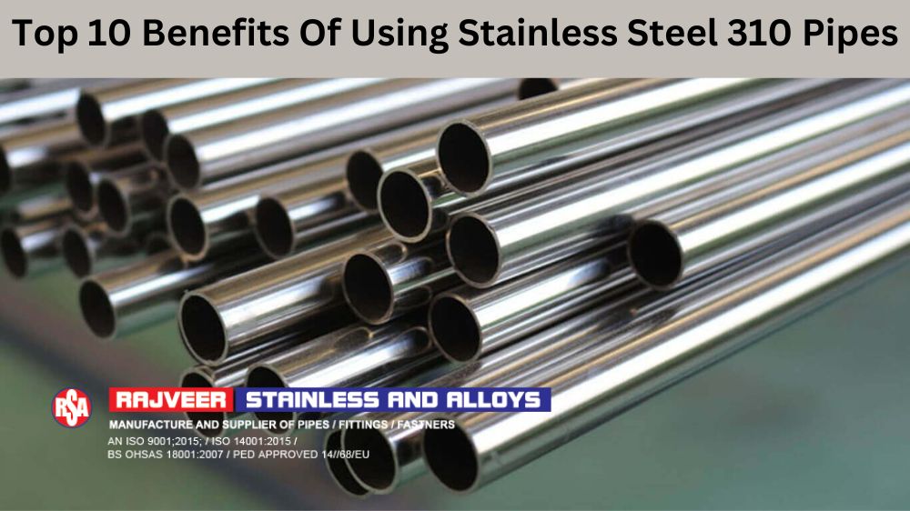 Stainless Steel 310 Pipes