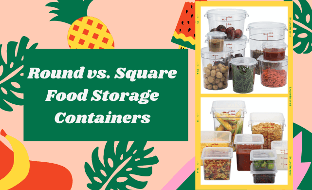 Comparison of Round vs. Square Food Storage Containers