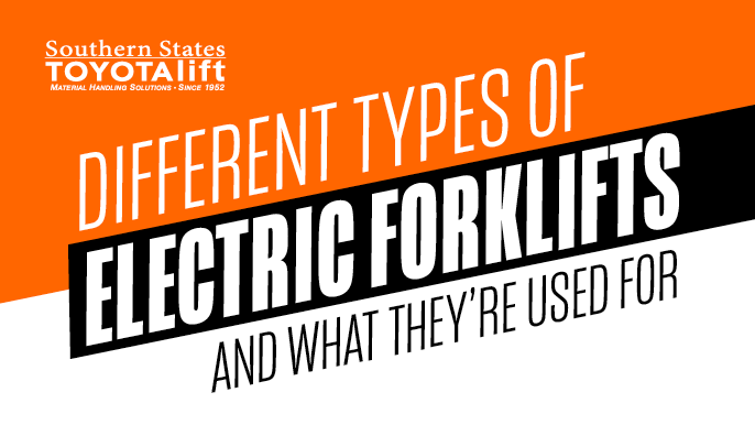 Different Types of Electric Forklifts And What Theyâ€™re Used For