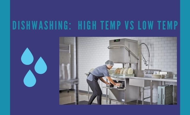 Comparison of Low Temp vs High Temp Dishwashers