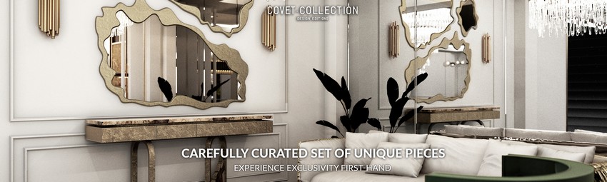 Enter A World Of Exclusive Design Editions With Covet Collection