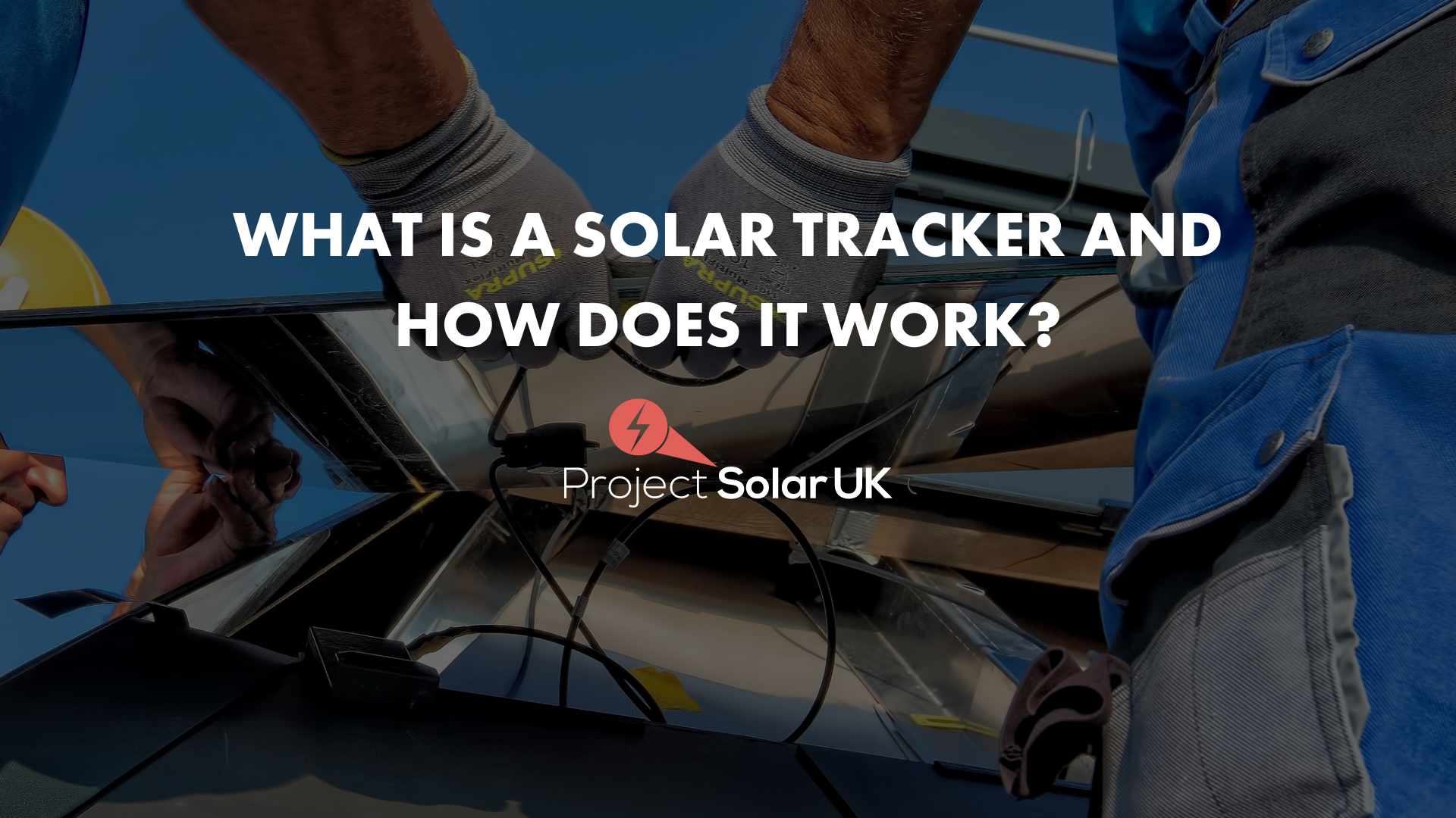 People installing a solar panel with the caption, 'What is a solar tracker and how does it work?'
