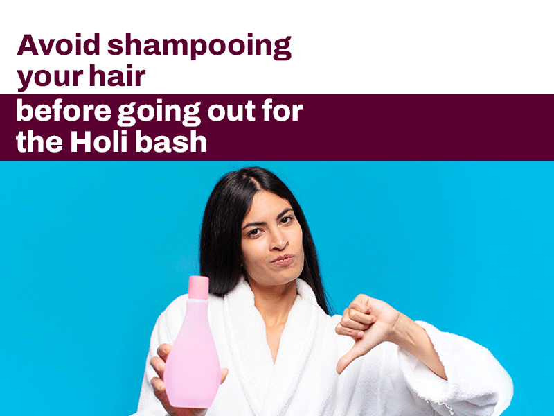 Dermatologist's Tips on Pre-Holi Skin and Hair Care 3 Avoid shampooing your hair before playing with holi colors