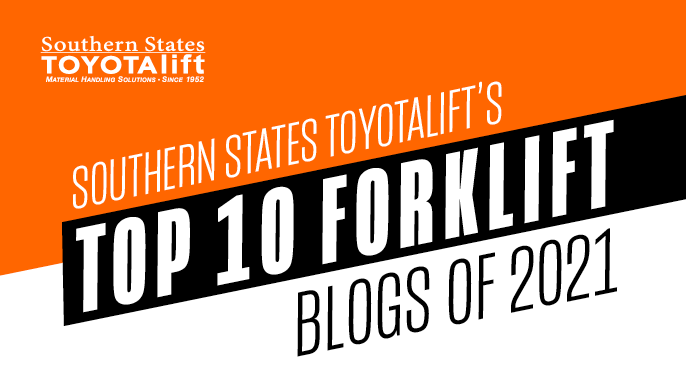 Southern States Toyotaliftâ€™s Top 10 Forklift Blogs of 2021