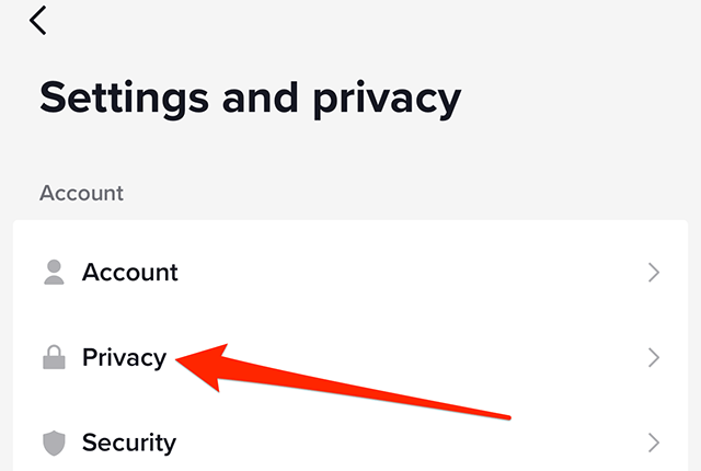 Screenshot of TikTok's "Settings and privacy" menu with a red arrow pointing at "Privacy"