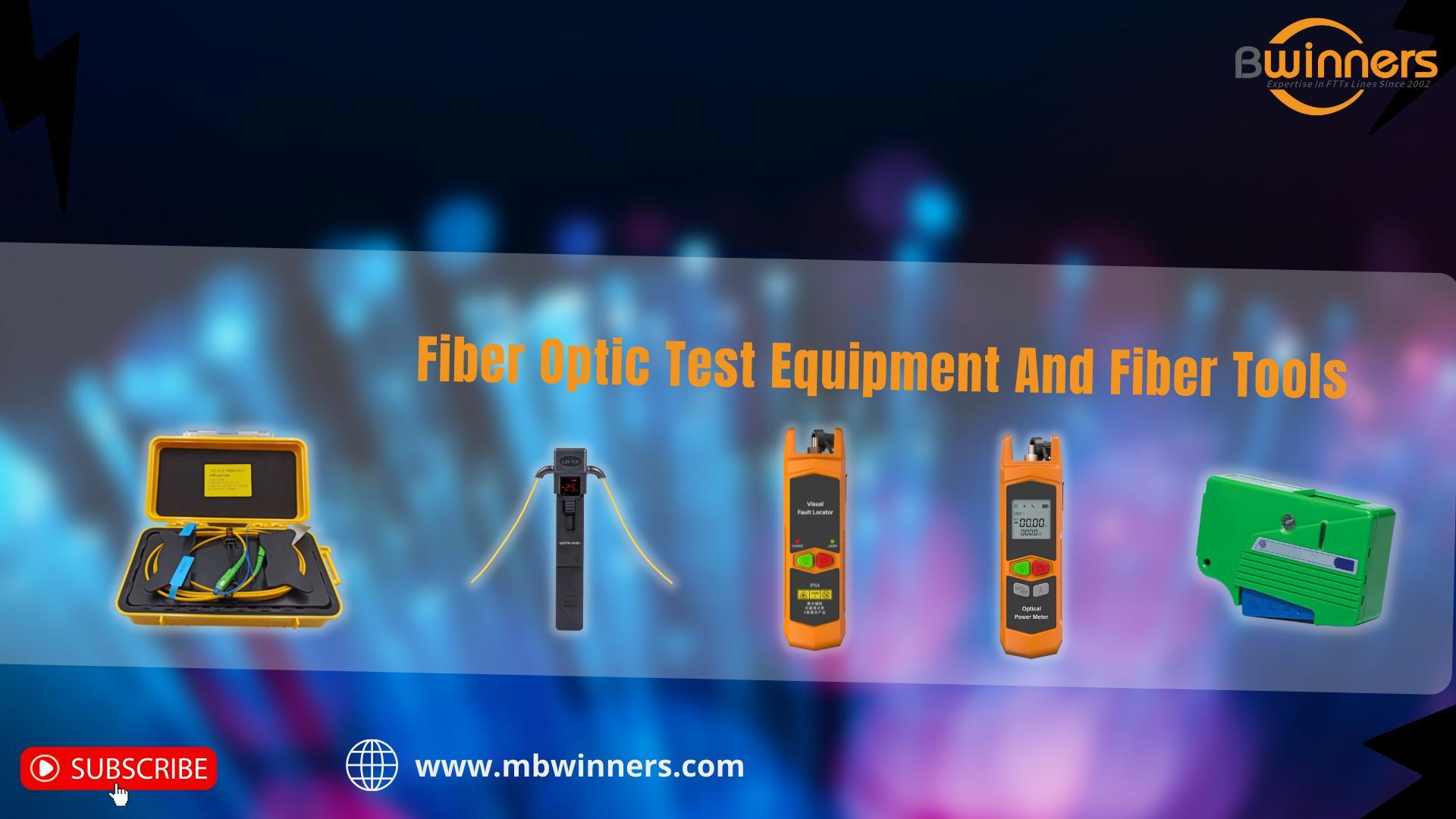 BWN-OTDR-LC2 OTDR Launch Boxes | MBN-OFI-35 Live Fiber Detector | MBN-VFL-30-C Fibre Visual Fault Locator | MBN-OPM-Mini Fiber Power Meter| MBN-OCC Fibre Cleaner | Fiber Optic Test Equipment And Fiber Tools | #FTTH #FTTx | Bwinners