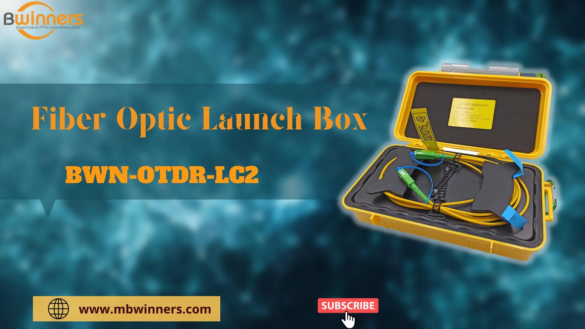 4. BWN-OTDR-LC2 Fiber Optic Launch Box