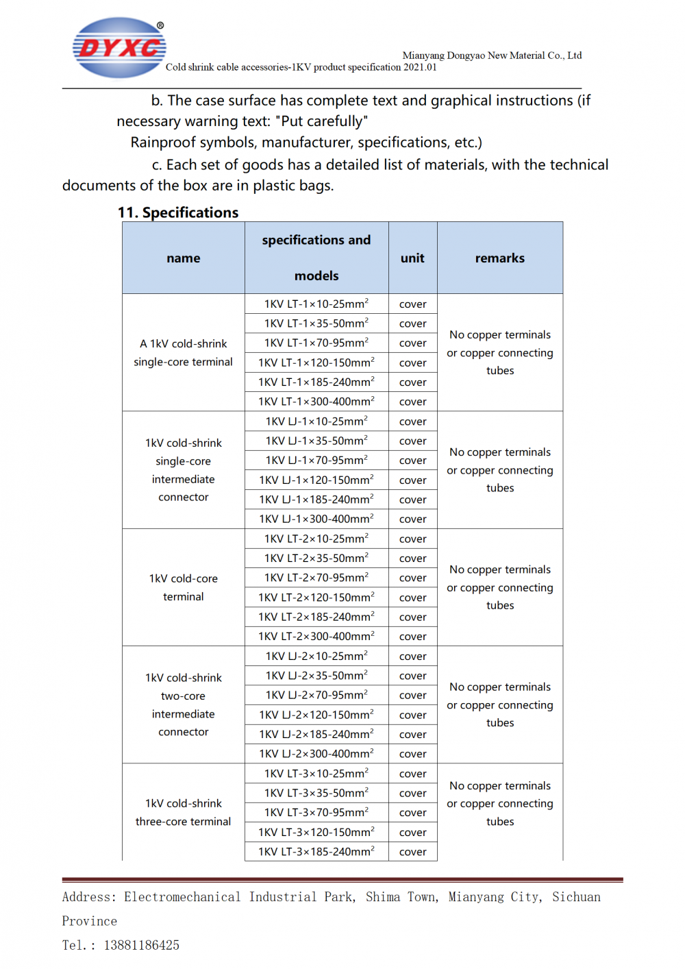 Hladni pribor za smanjenje Cold Shrink Accessories