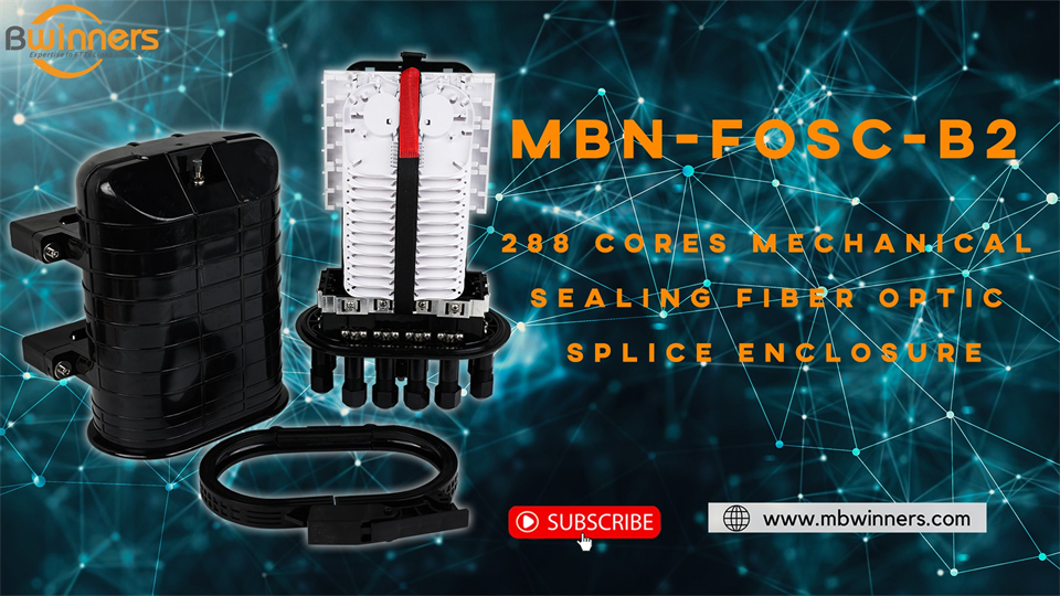 MBN-FOSC-B2 288 Cores Mechanical Sealing Fiber Optic Splice Enclosure