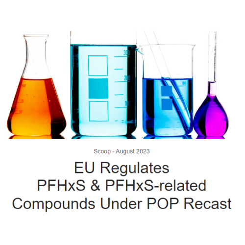 EU Regulates PFHxS & PFHxS-related Compounds Under POP Recast