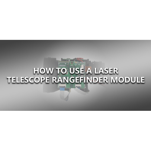 How To Use A Laser Telescope Rangefinder Module