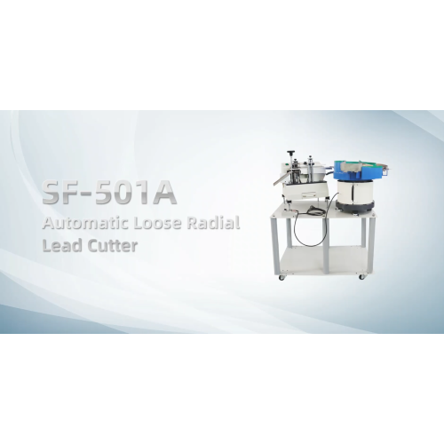 SF-501A  Automatic Loose Radial Lead Cutter