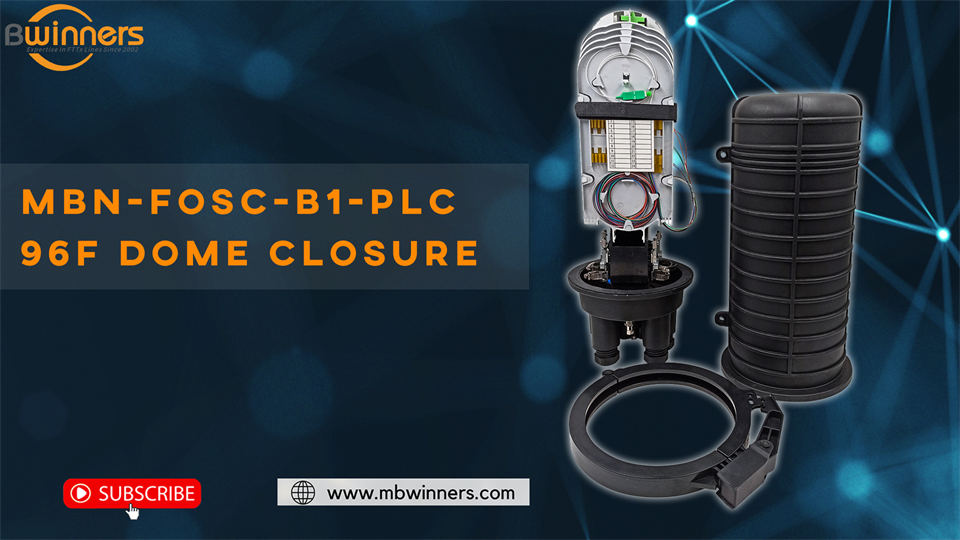 MBN-FOSC-B1-PLC 96F Dome Closure