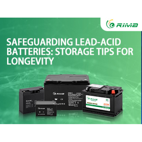 Safeguarding Lead-Acid Batteries: Storage Tips for Longevity