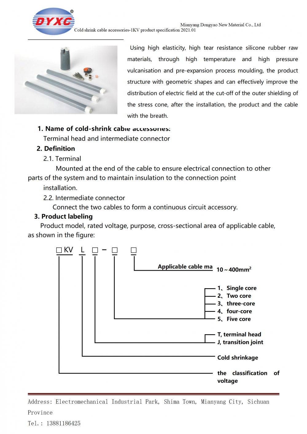 Hladni pribor za smanjenje Cold Shrink Accessories