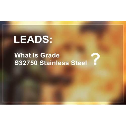 What is Grade S32750 Stainless Steel