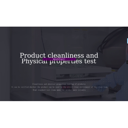 Product Cleanliness and Physical Properties Testing