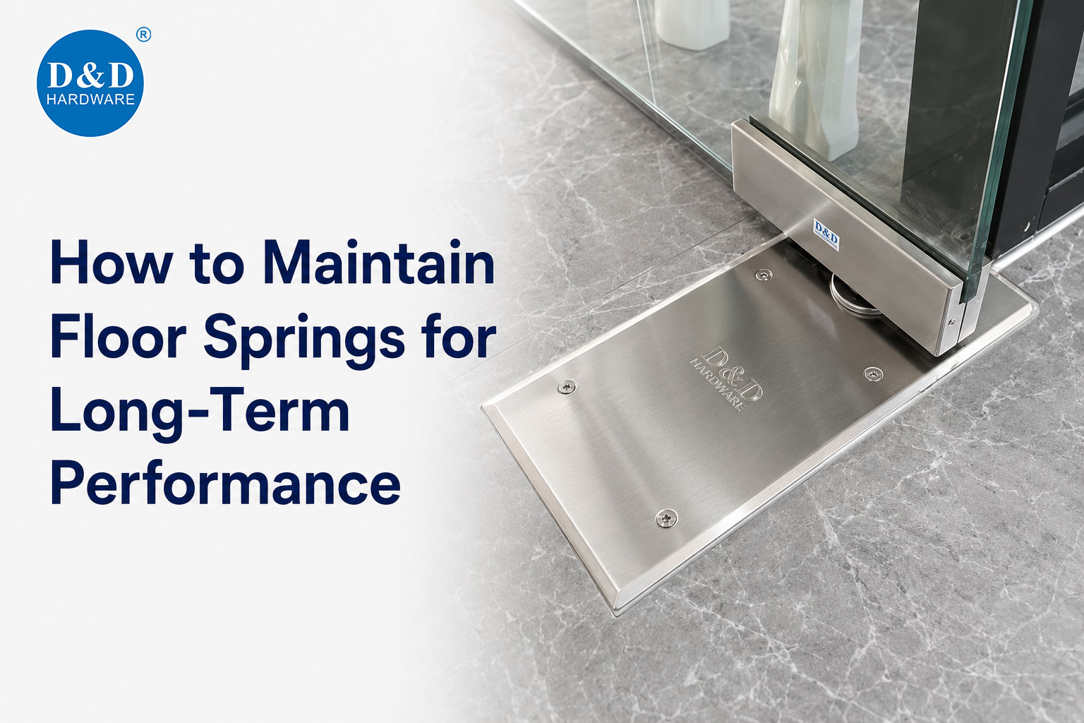 How-to-Maintain-Floor-Springs-for-Long-Term-P How-to-Maintain-Floor-Springs-for-Long-Term-P
