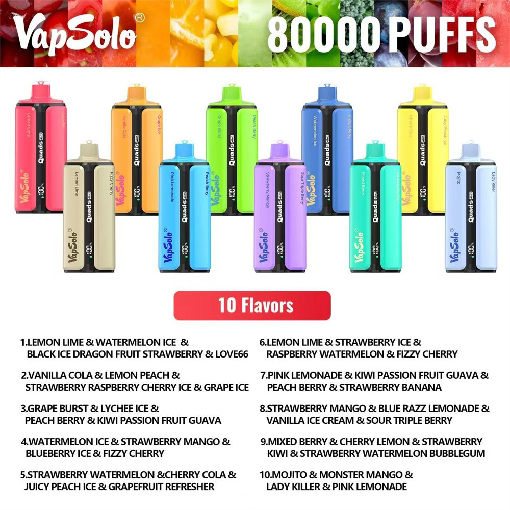 Vapsolo Quads  80K puffs Flavors List