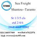 Port de Shantou Expédition de fret maritime à Taranto