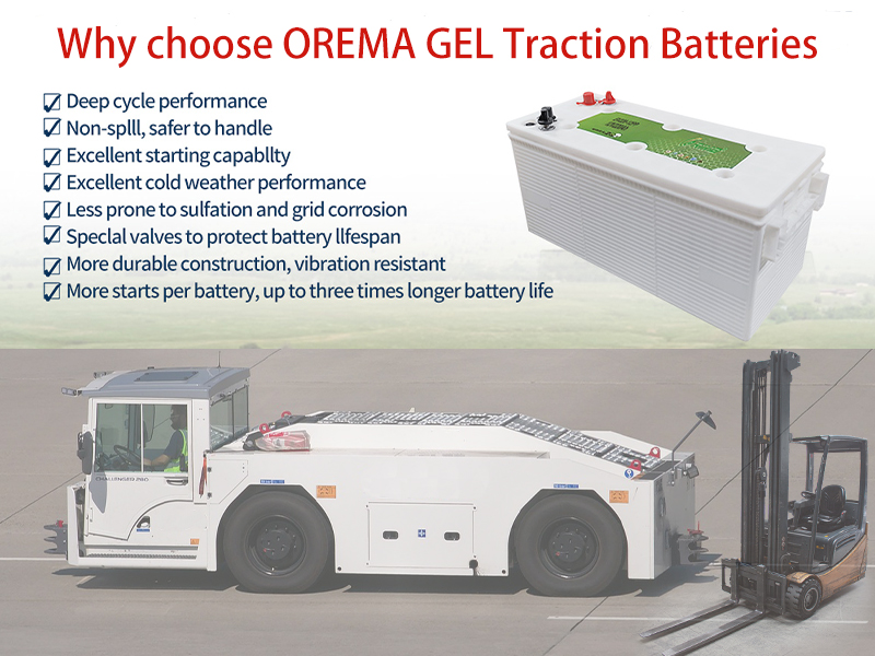 Why choose OREMA GEL Traction Batteries454545 Why choose OREMA GEL Traction Batteries454545