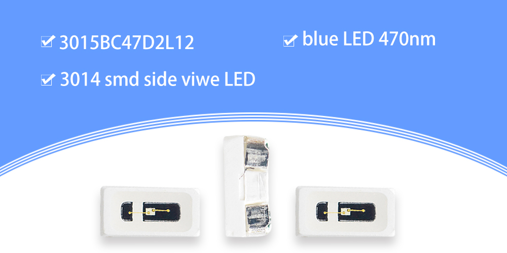 3015BC47D2L12 Blue 470nm LED Emitters 3014 Side View LED 465nm Blue SMD LED