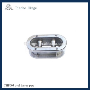 High Quality Marine Hardware Hawse Pipe THP002