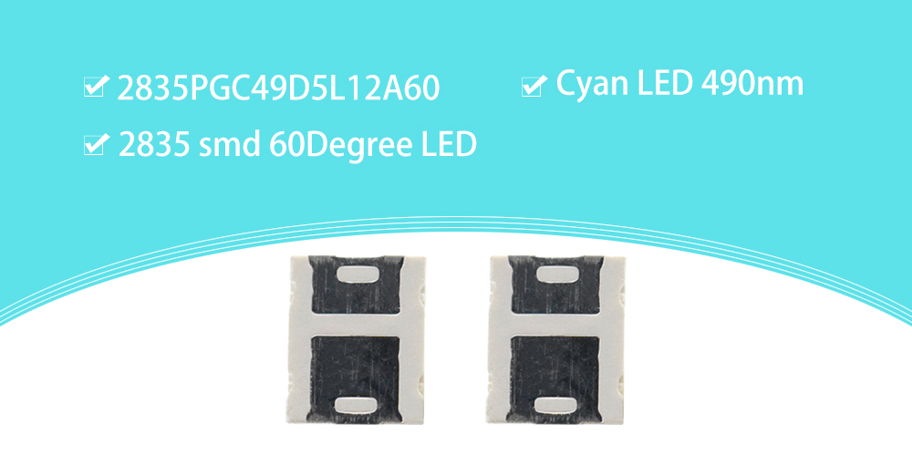 2835PGC49D5L12A60 Cyan LED 490nm Dome Lens SMD LED 60 Degree