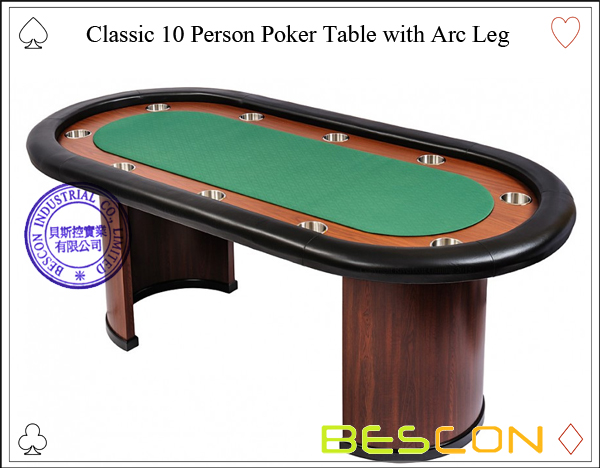 Classic 10 Person Poker Table with Arc Leg Classic 10 Person Poker Table with Arc Leg