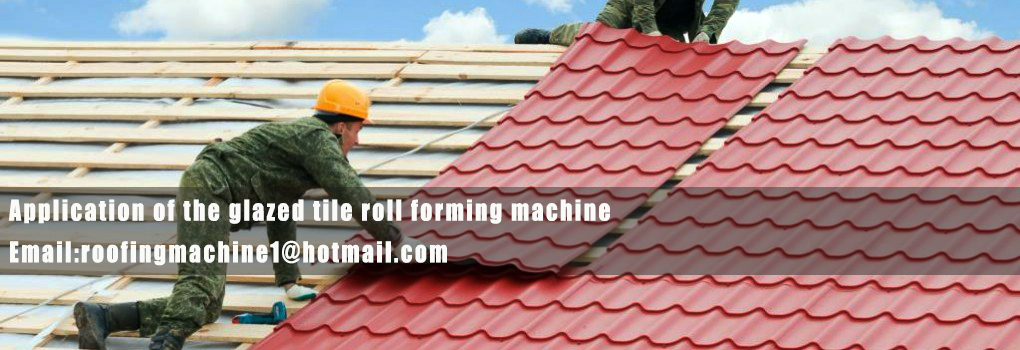 application of the glazed tile roll forming machine