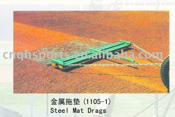 Steel Mat Drags