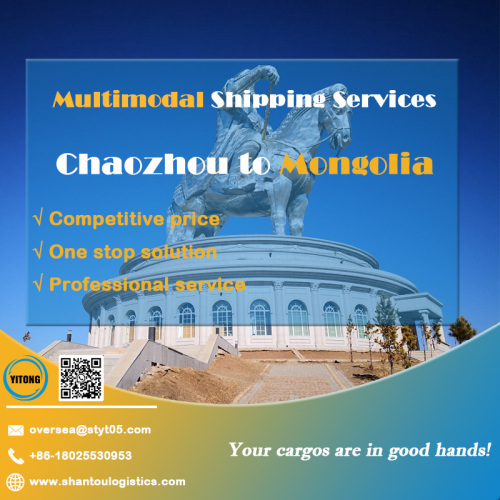 Servicios de envío multimodal desde Chaozhou a Mongolia