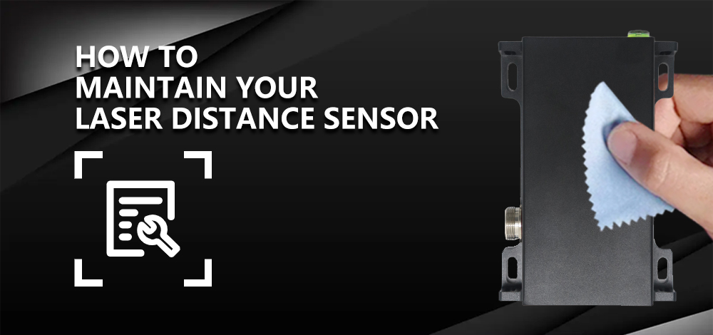 How to Maintain Your Laser Distance Sensors