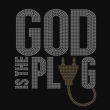 Religious Heat Press Rhinestone Transfer: God Is The Plug T-Shirt Design