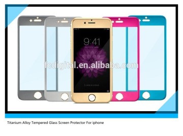 Titanium alloy tempered glass screen protector for iphone5 glass for iphone6